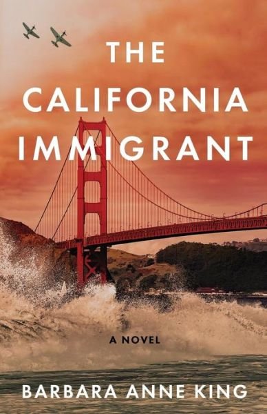 Cover for Barbara Anne King · The California Immigrant (Paperback Book) (2019)