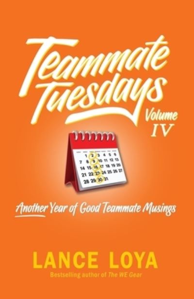 Cover for Lance Loya · Teammate Tuesday Volume IV (Paperback Book) (2021)