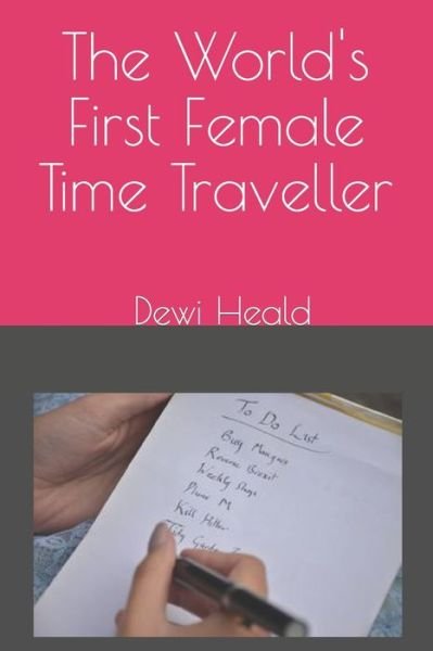 Cover for Dewi Heald · The World's First Female Time Traveller (Paperback Bog) (2021)