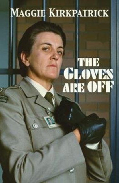Cover for Maggie Kirkpatrick · The Gloves are Off (Hardcover Book) (2019)
