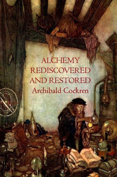 Cover for Archibald Cockren · Alchemy Re-discovered and Restored (Paperback Bog) (2011)