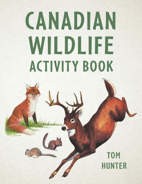 Cover for Tom Hunter · Canadian Wildlife Activity Book - Canadian Wildlife Activity Book Series (Paperback Book) [New edition] (2024)