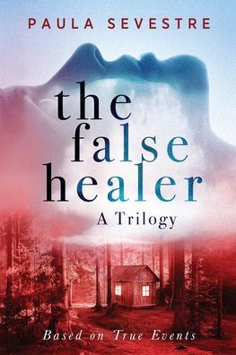Cover for Paula Sevestre · The False Healer (Paperback Book) (2020)