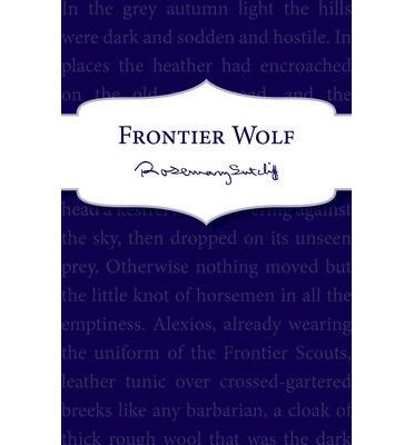 Cover for Rosemary Sutcliff · Frontier Wolf (Taschenbuch) (2013)