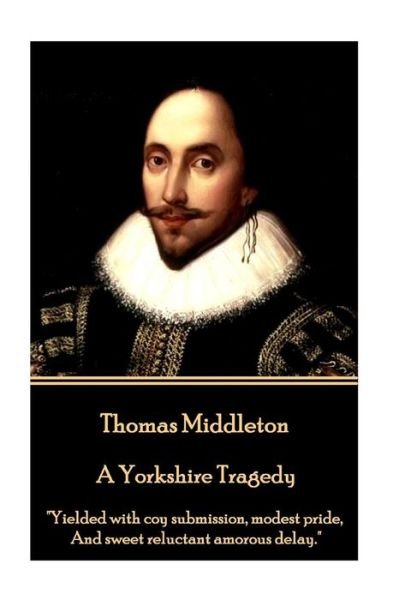 Cover for Thomas Middleton · Thomas Middleton - A Yorkshire Tragedy (Paperback Book) (2017)