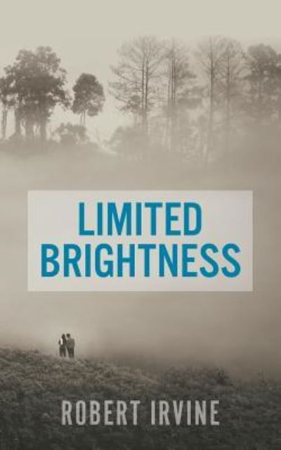 Cover for Robert Irvine · Limited Brightness (Paperback Book) (2017)