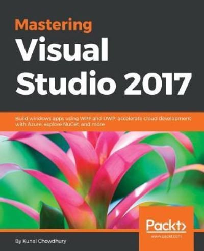 Cover for Kunal Chowdhury · Mastering Visual Studio 2017 (Paperback Bog) (2017)