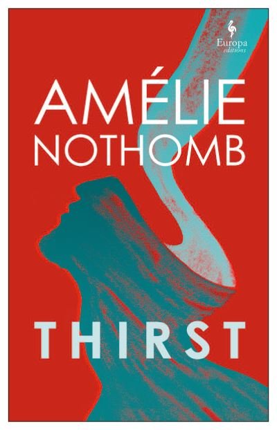 Cover for Amelie Nothomb · Thirst (Pocketbok) (2021)