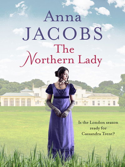 Cover for Anna Jacobs · The Northern Lady: A captivating and romantic Regency drama (Taschenbuch) (2019)