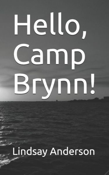 Lindsay Anderson · Hello, Camp Brynn! (Paperback Book) (2019)