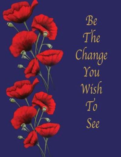 Cover for Suzanne's Dezigns · Be the Change You Wish to See (Paperback Book) (2019)