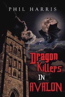 Cover for Phil Harris · Dragon Killers in Avalon (Paperback Book) (2024)