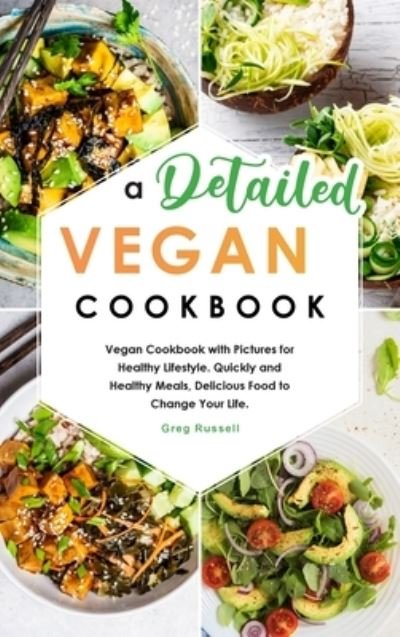 Cover for Greg Russell · A Detailed Vegan Cookbook (Hardcover Book) (2021)