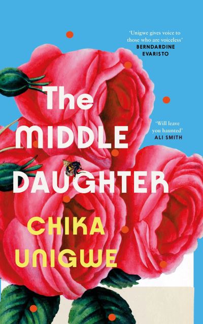 The Middle Daughter - Chika Unigwe - Books - Canongate Books - 9781838857905 - April 6, 2023