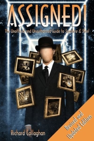 Assigned: The Unauthorised and Unofficial Guide to Sapphire and Steel - Richard Callaghan - Livros - Telos Publishing Ltd - 9781845831905 - 10 de agosto de 2021