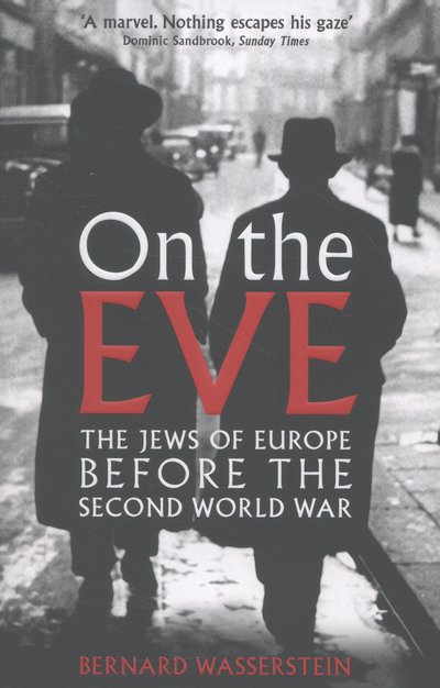 Cover for Bernard Wasserstein · On The Eve: The Jews of Europe before the Second World War (Paperback Bog) [Main edition] (2013)