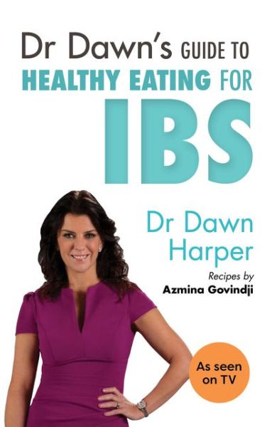 Cover for Dawn Harper · Dr Dawn's Guide to Healthy Eating for IBS (Paperback Book) (2016)