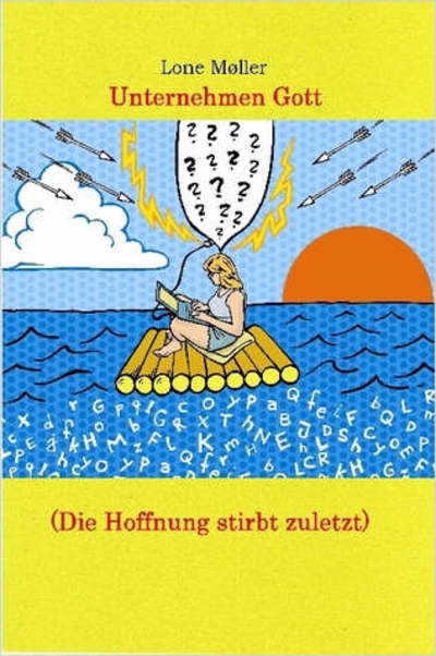 Cover for Lone Ma Ller · Unternehmen Gott (Die Hoffnung Stirbt Zuletzt) (Paperback Book) (2007)