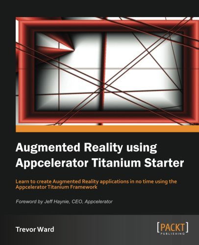 Cover for Trevor Ward · Augmented Reality using Appcelerator Titanium Starter (Paperback Book) (2012)