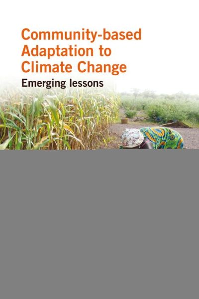 Cover for Community-based Adaptation to Climate Change: Emerging lessons (Hardcover Book) [Black and White Photos edition] (2014)