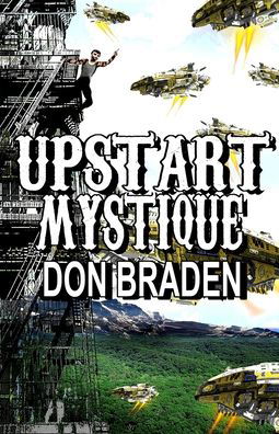 Upstart Mystique - Don Braden - Livros - Hadrosaur Press - 9781885093905 - 21 de março de 2020