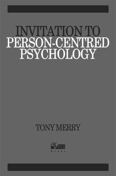 Invitation to Person-centred Psychology - Tony Merry - Książki - PCCS Books - 9781898059905 - 23 października 2006