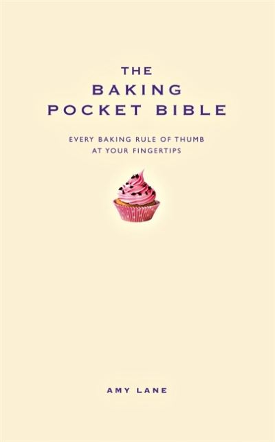 The Baking Pocket Bible - Amy Lane - Libros - Hodder & Stoughton - 9781907087905 - 15 de marzo de 2011