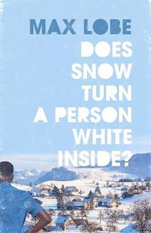 Cover for Ros Max Lobe · Does Snow Turn a Person White Inside (Pocketbok) (2022)