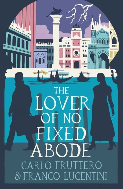 The Lover of No Fixed Abode - Carlo Fruttero - Livres - Bitter Lemon Press - 9781913394905 - 25 janvier 2024