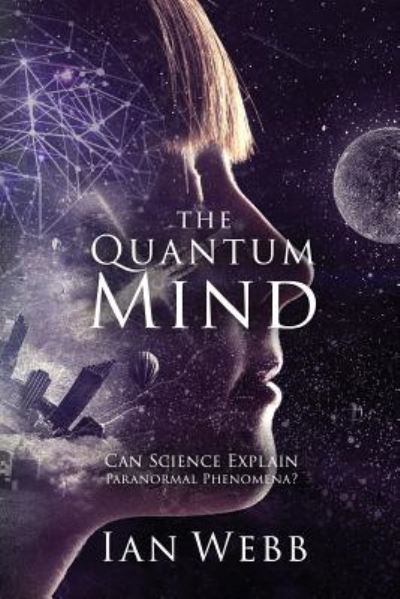 Cover for Ian Andrew Webb · The Quantum Mind (Paperback Book) (2019)