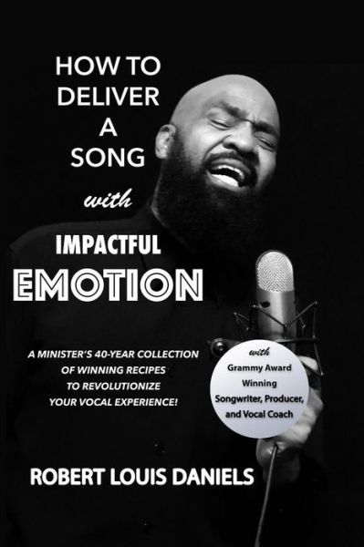 Cover for Robert &quot;Elijah Storm&quot; Daniels · How To Deliver A Song With Impactful Emotion (Paperback Book) (2018)