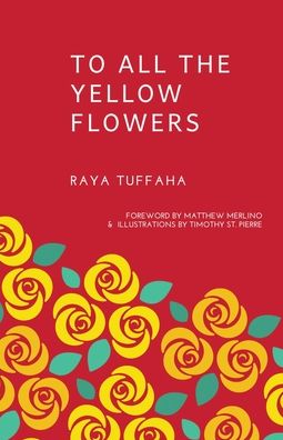 Cover for Raya Tuffaha · To All the Yellow Flowers (Paperback Book) (2020)