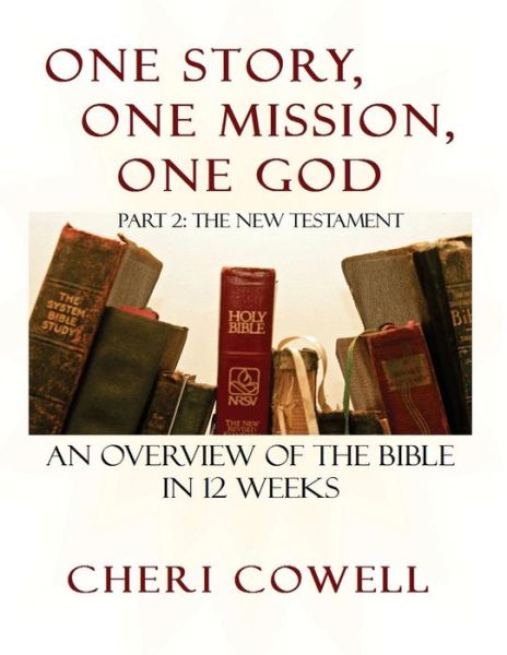 Cover for Cheri Cowell · One Story, One Mission, One God (Paperback Book) (2016)