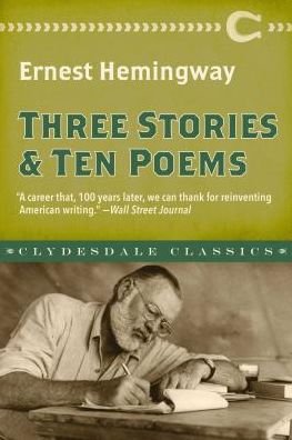 Cover for Ernest Hemingway · Three Stories and Ten Poems - Clydesdale Classics (Pocketbok) (2019)