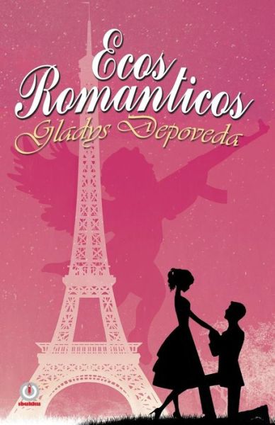 Cover for Gladys Depoveda · Ecos romanticos (Paperback Book) (2019)