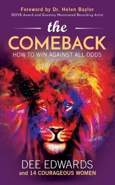 Cover for Dee Edwards · The Comeback How to Win Against All Odds (Pocketbok) (2018)