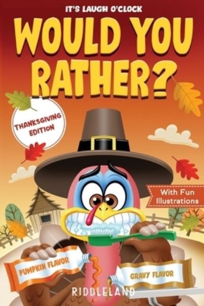 Cover for Riddleland · It's Laugh O'Clock - Would You Rather? Thanksgiving Edition (Pocketbok) (2021)