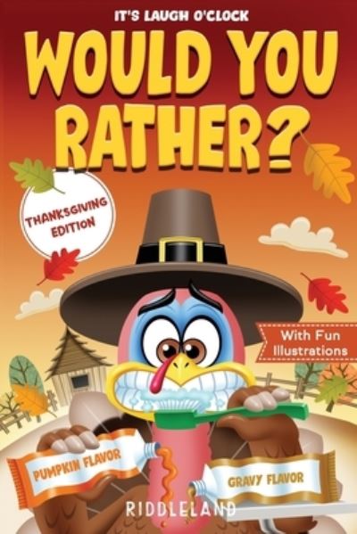 Cover for Riddleland · It's Laugh O'Clock - Would You Rather? Thanksgiving Edition (Paperback Book) (2021)