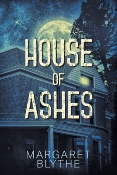 Cover for Margaret Blythe · House of Ashes (Paperback Book) (2021)