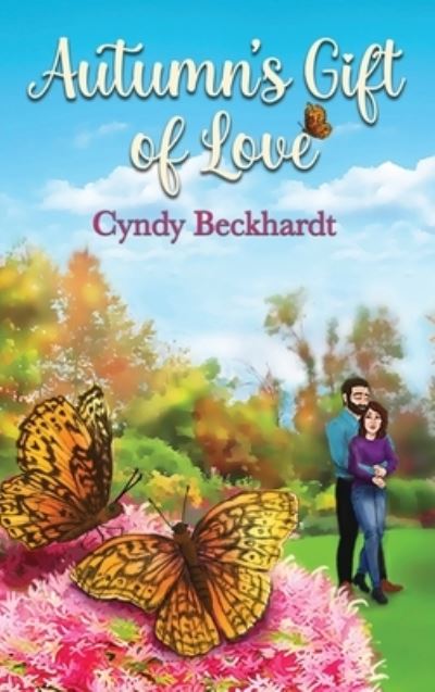 Cover for Cyndy Beckhardt · Autumn's Gift of Love (Hardcover Book) (2021)