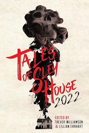 Tales of Sley House 2022 - Trevor Williamson - Livres - Sley House Publishing - 9781957941905 - 5 novembre 2022