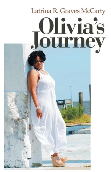 Cover for Latrina R Graves McCarty · Olivia's Journey (Paperback Book) (2018)