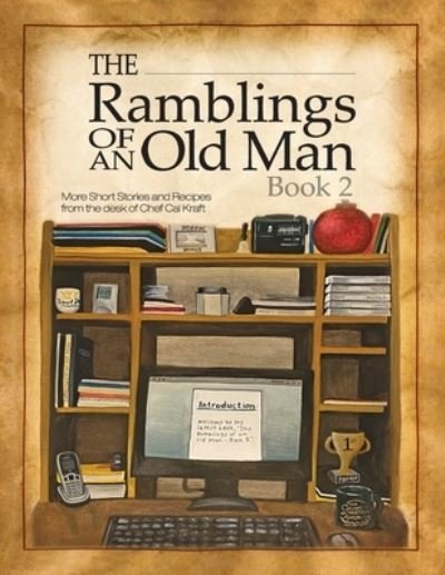 Cover for Chef Cal Kraft · Ramblings of an Old Man Book 2 (Bok) (2023)