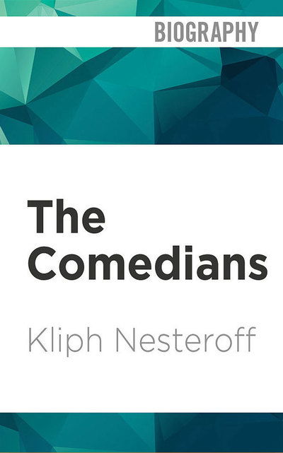 Cover for Kliph Nesteroff · The Comedians (CD) (2018)