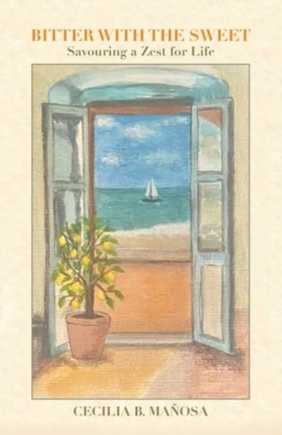 Cover for Cecilia B. Mañosa · Bitter with the Sweet (Book) (2022)