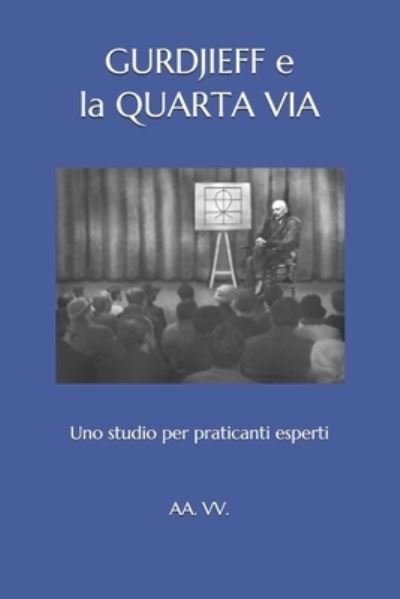 Cover for Aa VV · Gurdjieff e la Quarta Via: Uno studio per praticanti esperti (Paperback Book) (2018)