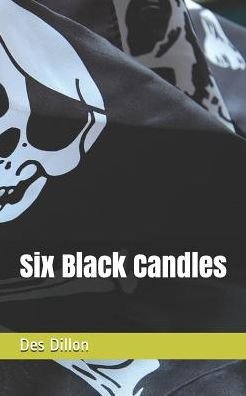 Cover for Des Dillon · Six Black Candles (Paperback Bog) (2018)