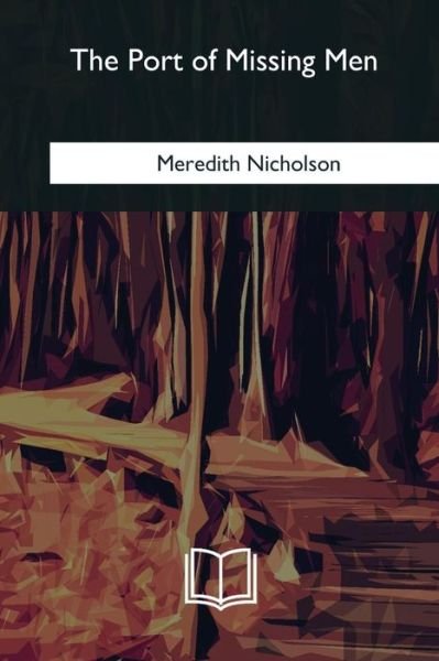 Cover for Meredith Nicholson · The Port of Missing Men (Paperback Bog) (2018)