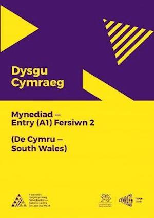 Cover for National Centre for Learning Welsh · Dysgu Cymraeg: Mynediad (A1) - De Cymru / South Wales - Fersiwn 2 (Paperback Book) (2021)