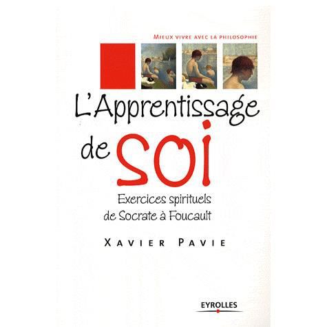 L'Apprentissage de soi - Xavier Pavie - Books - Eyrolles Group - 9782212542905 - 2009